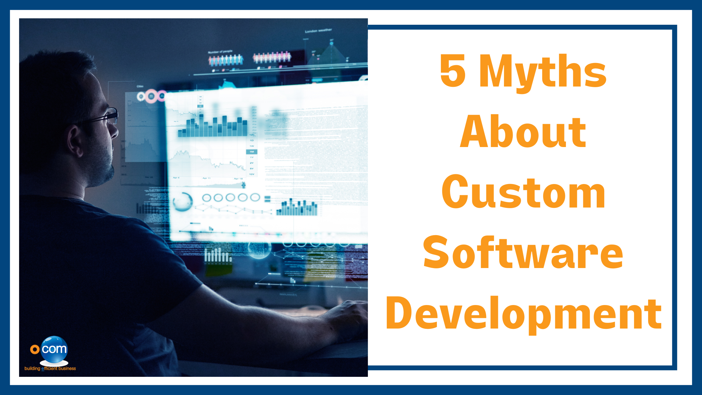 5 Myths About Custom Software Development