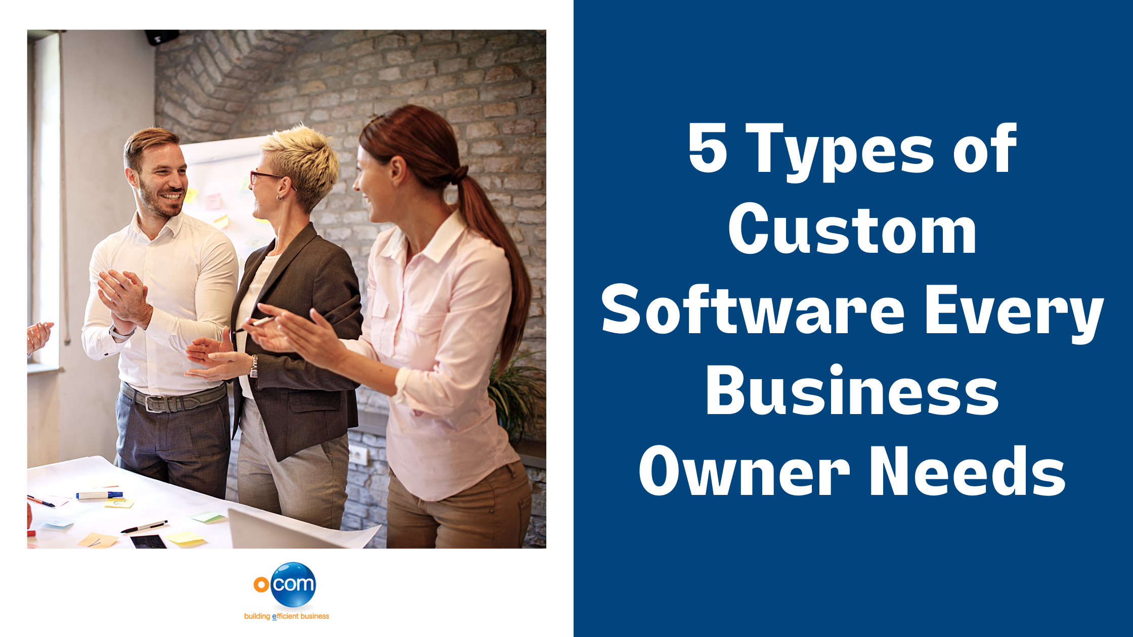5 Types of Custom Software Every Business Owner Needs