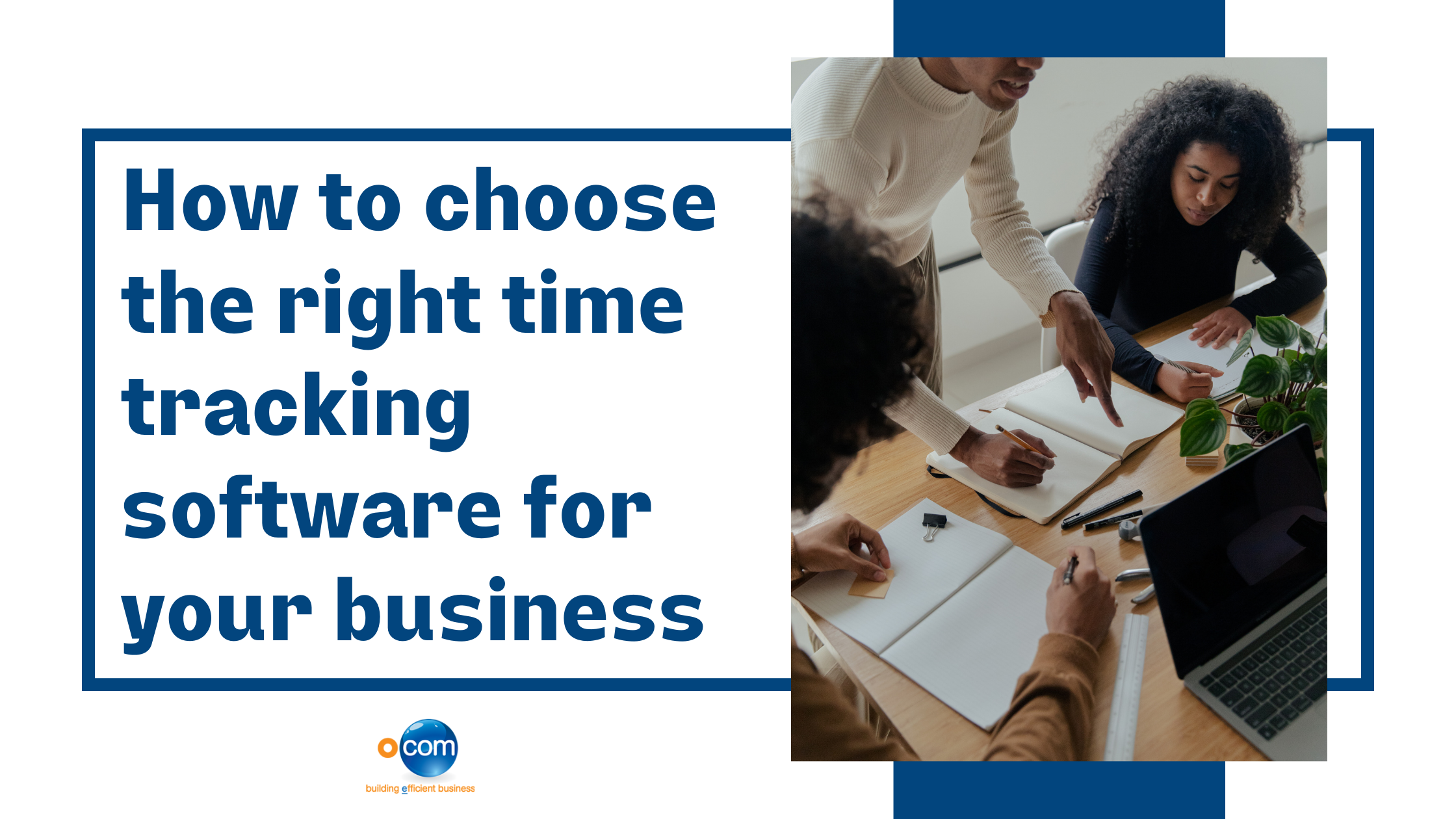 How to choose the right time tracking software for your business
