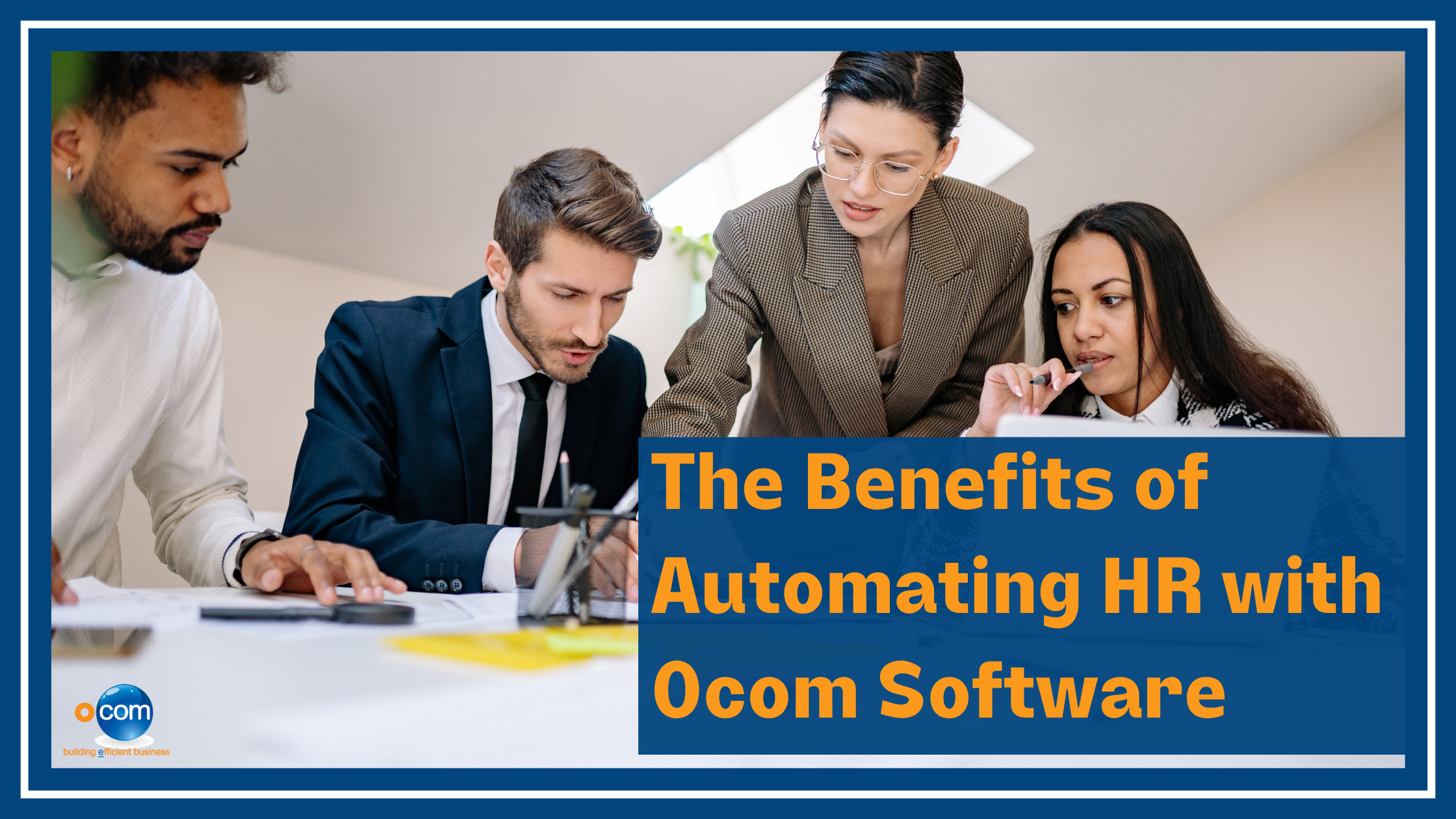 The Benefits of Automating HR with Ocom Software